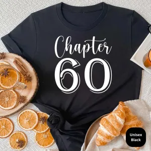 60th Birthday Shirt, Chapter 60 Birthday Gift, Great for Grands, Parents, Aunt, Cousins & Loved Ones Bday Party or Anniversary Celebration