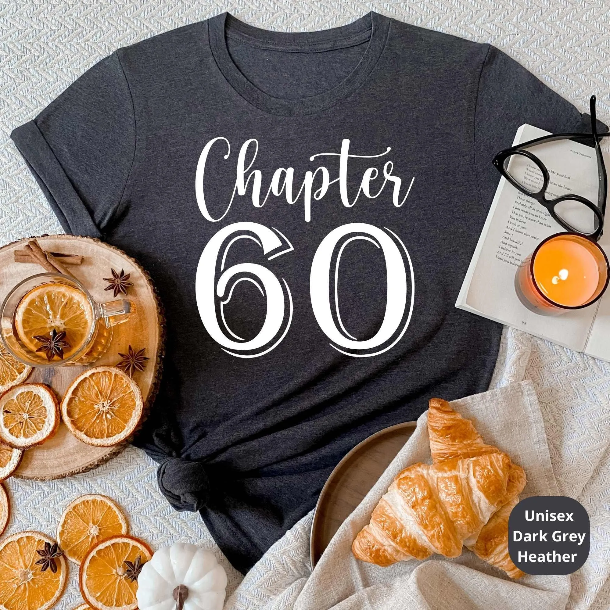 60th Birthday Shirt, Chapter 60 Birthday Gift, Great for Grands, Parents, Aunt, Cousins & Loved Ones Bday Party or Anniversary Celebration