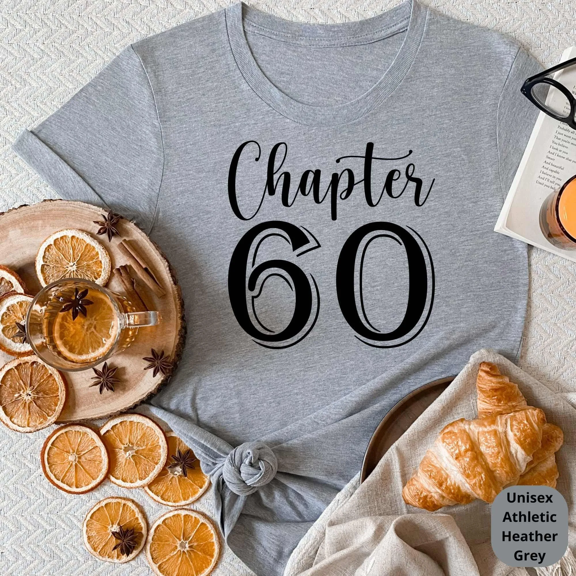 60th Birthday Shirt, Chapter 60 Birthday Gift, Great for Grands, Parents, Aunt, Cousins & Loved Ones Bday Party or Anniversary Celebration