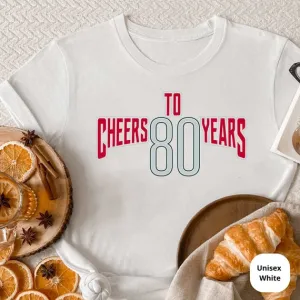 Cheers to 80 Years! Celebrate a Lifetime of Memories with Our Customizable 80th Birthday Shirt